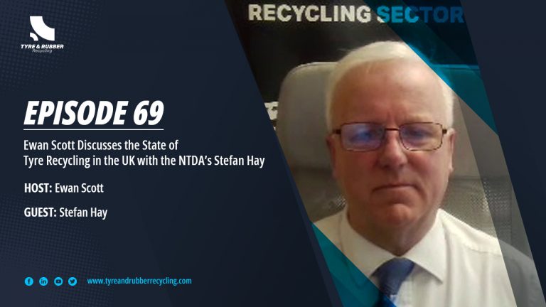 The Tyre Recycling Podcast | Episode #69 | Discussion with the NTDA’s Stefan Hay