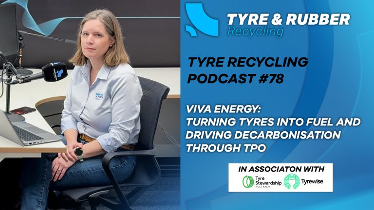Viva Energy’s Vanessa Lenihan Talks TPO & Decarbonisation in Episode #78 of Tyre Recycling Podcast